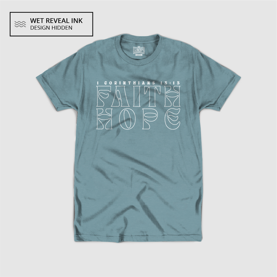 Faith, Hope, Love Tee - Water Reveal